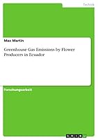 Greenhouse Gas Emissions by Flower Producers in Ecuador 3668071217 Book Cover