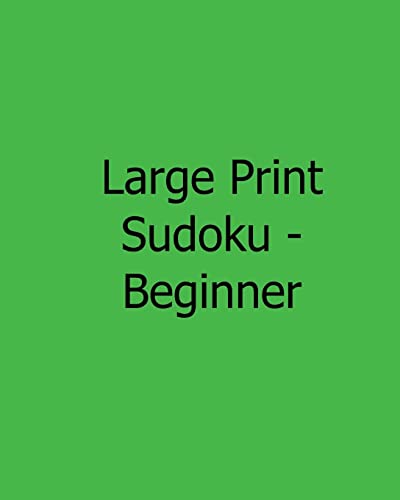 Large Print Sudoku - Beginner: Fun, Large Grid Sudoku Puzzles