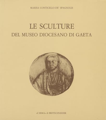 Le Sculture del Museo Diocesano di Gaeta (Italian Edition)