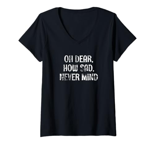 Mujer OH QUERIDO, QUÉ Triste, NUNCA IMPORTA - Grunge I don't care Gráfico Camiseta Cuello V