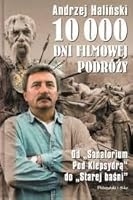 10 000 dni filmowej podróży: od „Sanatorium Pod Klepsydrą” do „Starej baśni” 8373372598 Book Cover