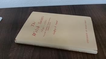Hardcover The Welsh saints, 1640-1660: Water Cradock, Vavasor Powell, Morgan Llwyd Book
