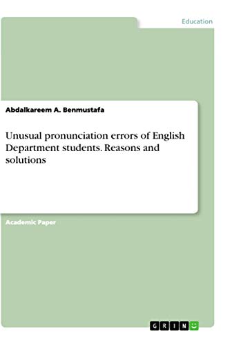 Unusual pronunciation errors of English Department students. Reasons and solutions