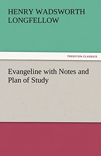 Evangeline with Notes and Plan of Study
