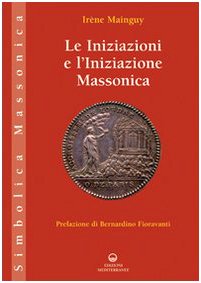 Le iniziazioni e l'iniziazione massonica