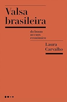 Paperback Valsa Brasileira. Do Boom ao Caos Economico (Em Portugues do Brasil) [Portuguese_Brazilian] Book