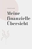 Finanzplaner meine finanzielle Übersicht: Haushaltsplaner A5 I Dokumentiere deine Einnahmen und Ausgaben – Dein übersichtlicher Finanzplaner I Deine Fixen Einnahmen und Ausgaben monatlich festhalten