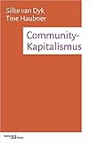 Community-Kapitalismus (kleine reihe) - Silke van Dyk, Tine Haubner 