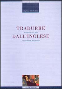 Tradurre dall'inglese. Avviamento alla traduzione letterar