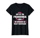 Name Franziska Namensshirt Vorname Geschenk