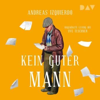 Kein guter Mann (Ungekürzt) - Andreas Izquierdo