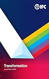 IFC Annual Report 2020 : Transformation (International Finance Corporation) (English Edition)