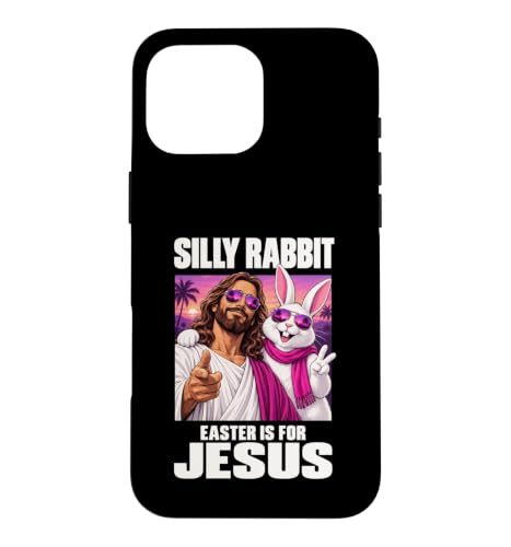 Silly Rabbit Easter For Is Jesus Day Resurrection Christians �X�}�z�P�[�X iPhone 16 Pro Max �p