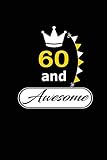Photo Gallery 60 and awesome: funny and cute blank lined journal notebook,diary,planner happy 60th sixtyth birthday gift for sixty year old daughter, son,boyfriend,girlfriend,men,women,wife and husband Photo Gallery 60 and awesome: funny and cute blank lined journal notebook,diary,planner happy 60th sixtyth birthday gift for sixty year old daughter, son,boyfriend,girlfriend,men,women,wife and husband
