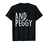 And Peggy T-Shirt - Peggy Schuyler Famous Women in History T-Shirt
