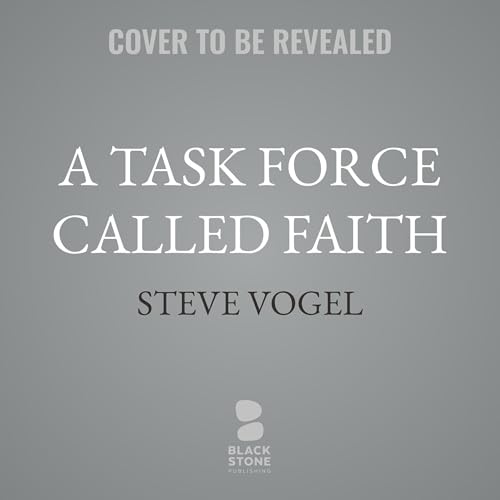 A Task Force Called Faith Audiolibro Por Steve Vogel arte de portada