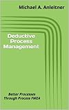Deductive Process Management: Better Processes Through Process FMEA