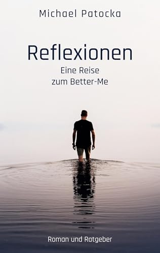 Reflexionen: Eine Reise zum Better-Me