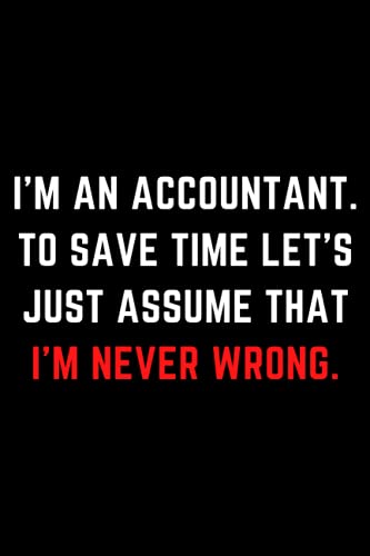 Accountant Gifts: Accounting Funny Gifts for Students, Women, Men | Hilarious CPA Gifts for Senior Manageral Accountants | End of Tax Season Notebook ... | Graduation Gift for Accountancy Students