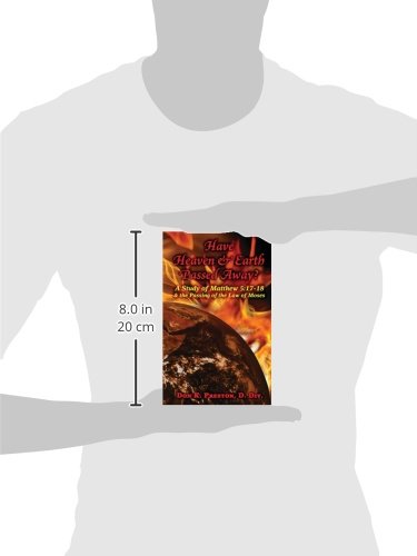 Have Heaven and Earth Passed Away?: A Study of Matthew 5:17-18 and the Passing of the Law of Moses - Image 3