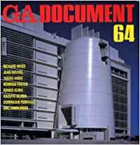 GA Document 64 - Richard Meier, Jean Nouvel, Tadao Ando, Norm Foster, Kengo Kuma, Kazuyo Sejima