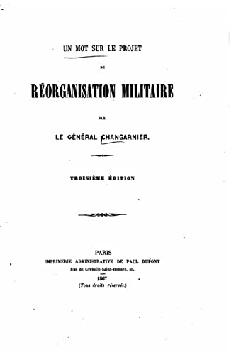 Un mot sur le projet de réorganisation militaire [French] 152273659X Book Cover