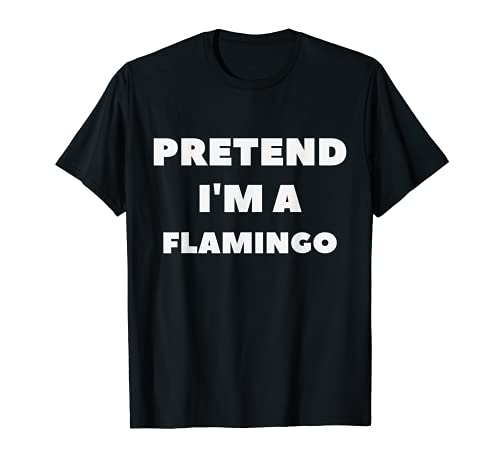 Pretend I'm A Flamingo Funny Lazy Halloween Costume Camiseta