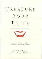 Treasure Your Teeth and Enjoy Them for a Lifetime 0966365003 Book Cover