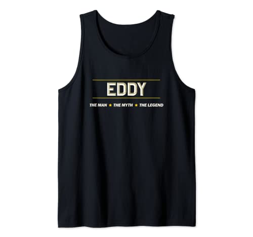 Homme EDDY - the Man the Myth the LEGEND | Mens Boys Name - Funny Débardeur
