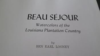 Hardcover Beau Sejour: Watercolors of Louisiana Plantation Country Book