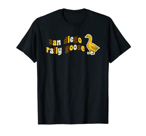 San Diego Rally Goose Funny Meme Bird Geese Feathers Fowl T-Shirt