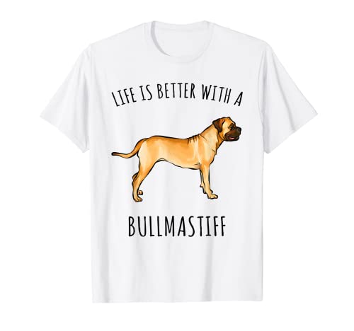 La vida es mejor con un amante de los perros Bullmastiff Camiseta