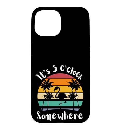 It's 5 O'clock Somewhere ���g�� �T���Z�b�g �t���~���S �����Y ���f�B�[�X �X�}�z�P�[�X iPhone 15 �p