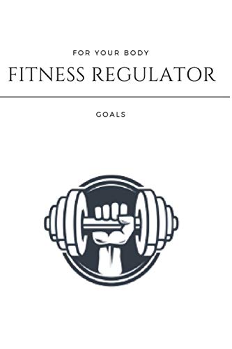 F O R Y O U R B O D Y : FITNESS REGULATOR