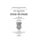 Histoire des religions - I - Les religions des peuples non-civilisés (French Edition)