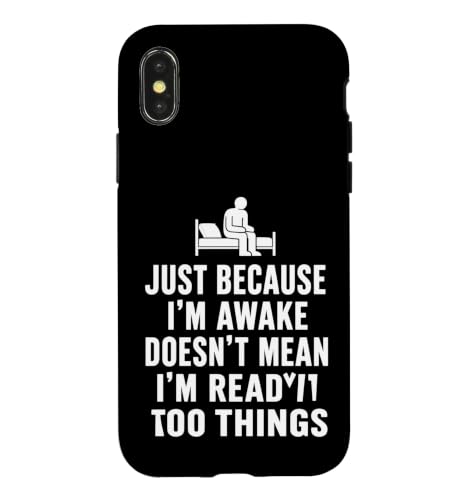 �������Ȃ��Ƃ킴 Just Because Awake Doesn Mean Mean Ready �X�}�z�P�[�X iPhone X/XS �p