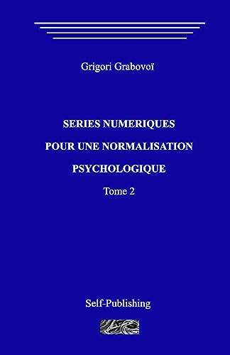Séries numériques pour une normalization psychologique. Tome 2