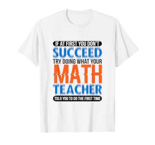 Mathlete haz lo que tu profesor de matemáticas dice profesor de matemáticas Camiseta