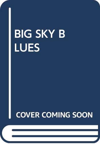 Big Sky Blues 0671645730 Book Cover