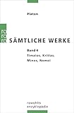 Sämtliche Werke 4: Timaios / Kritias / Minos / Nomoi (Platon: Sämtliche Werke, Band 4) - Herausgeber: Ursula Wolf Platon Übersetzer: Hieronymus Müller, Friedrich Schleiermacher 