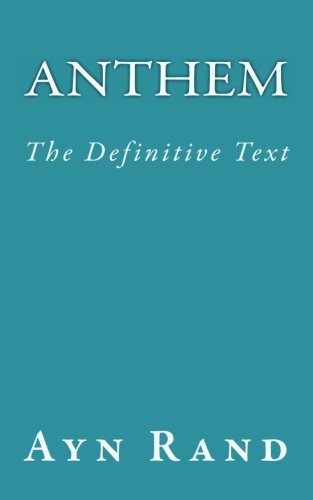 Anthem: The Definitive Text 0615876773 Book Cover