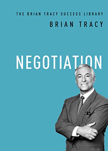 Negotiation (The Brian Tracy Success Library)