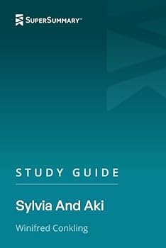 Study Guide: Sylvia And Aki by Winifred Conkling (SuperSummary)