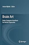 Brain Art: Brain-Computer Interfaces for Artistic Expression