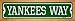 Yankees Way Novelty Wood Mounted Small Metal Street Sign WB-K-1005