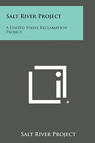 Salt River Project: A United States Reclamation Project