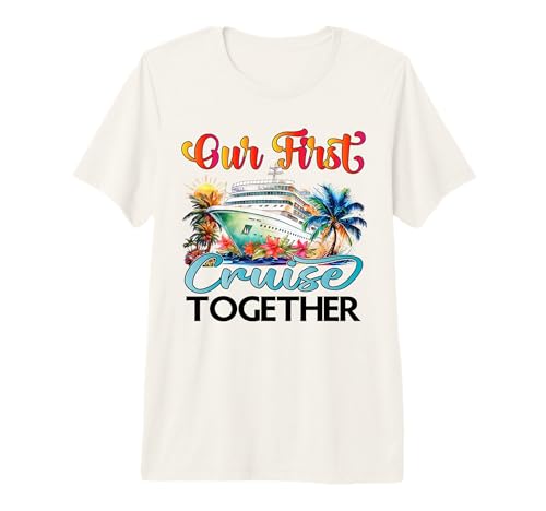 Our First Cruise 2026 Together Cute Matching Couples Cruise Premium T-Shirt