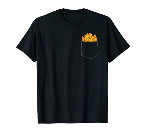 French Fries In My Pocket Funny Graphic For Junk Food Fan Camiseta