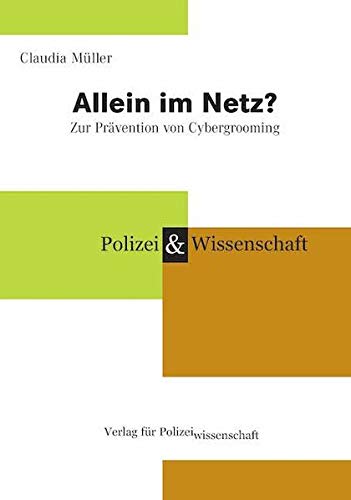 Allein im Netz?: Zur Prävention von Cybergrooming Allein im Netz?: Zur Prävention von Cybergrooming