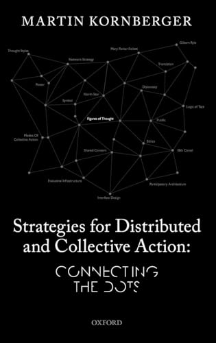 Strategies for Distributed and Collective Action: Connecting the Dots